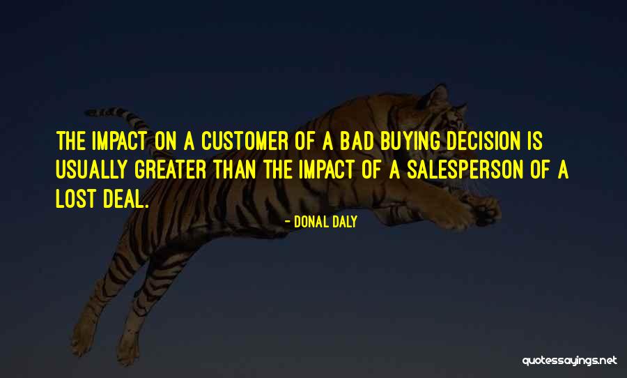 Bad Salesperson Quotes By Donal Daly