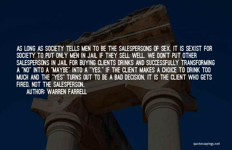 Bad Salesperson Quotes By Warren Farrell