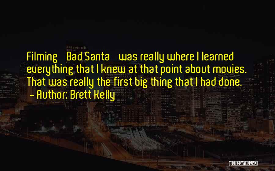 Bad Santa Quotes By Brett Kelly