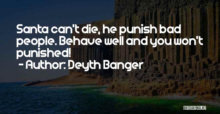 Bad Santa Quotes By Deyth Banger