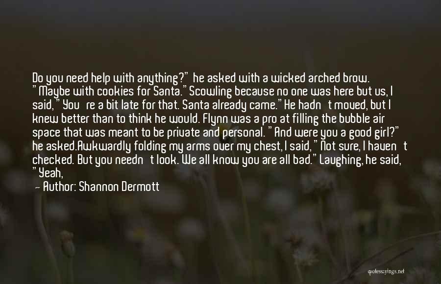 Bad Santa Quotes By Shannon Dermott