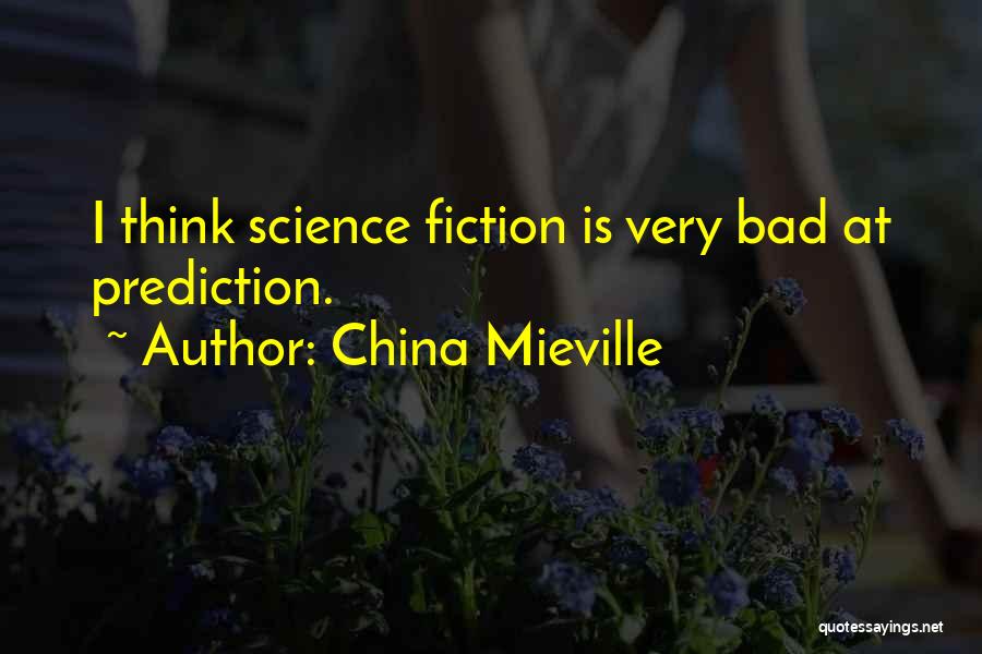 Bad Science Quotes By China Mieville