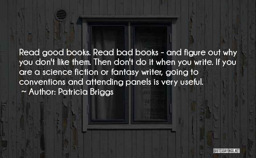Bad Science Quotes By Patricia Briggs