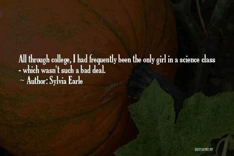 Bad Science Quotes By Sylvia Earle