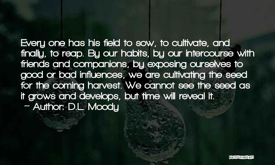 Bad Seed Quotes By D.L. Moody