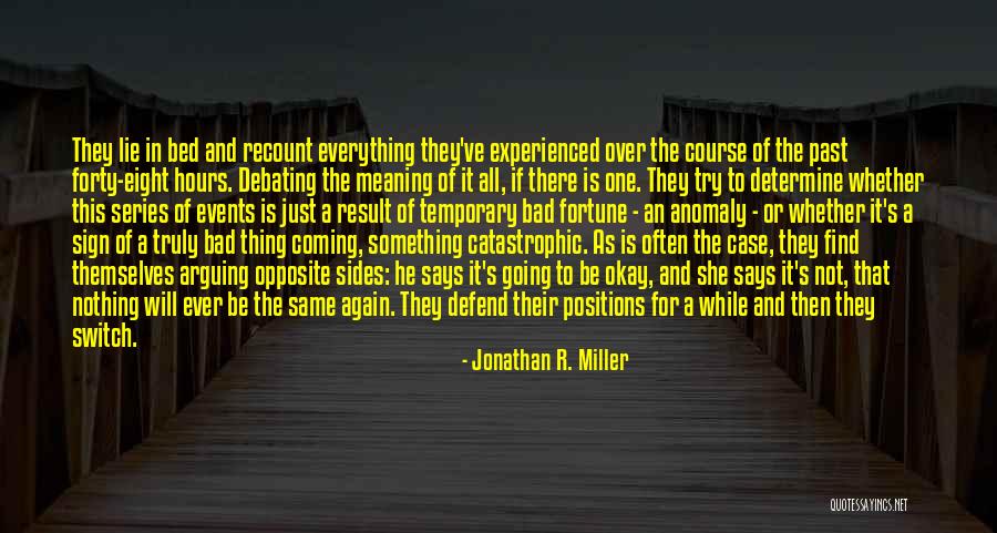 Bad Sides Quotes By Jonathan R. Miller Bad Sides Quotes By Jonathan R. Miller