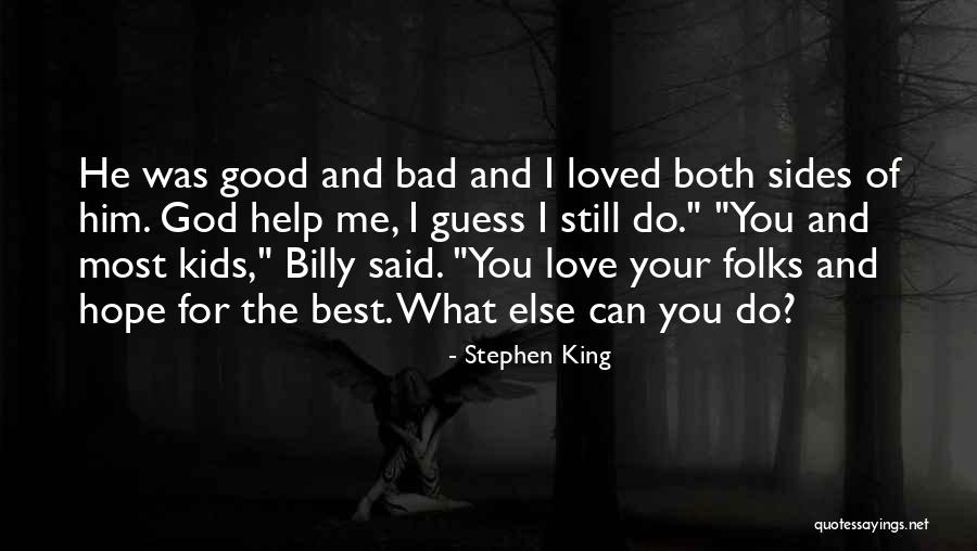 Bad Sides Quotes By Stephen King Bad Sides Quotes By Stephen King