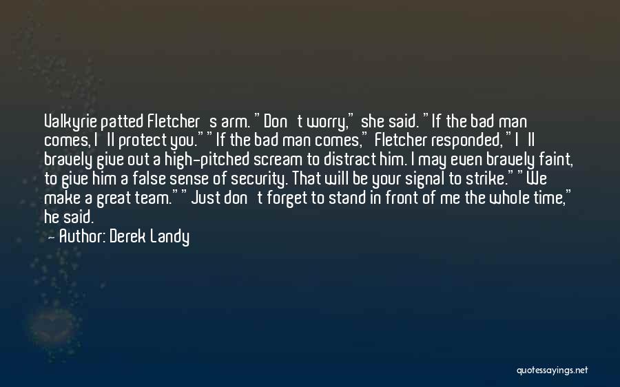 Bad Signal Quotes By Derek Landy