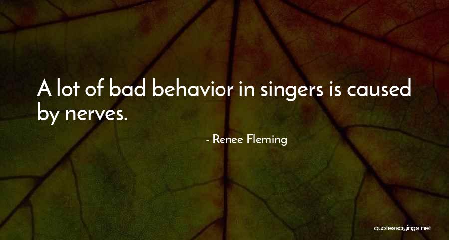 Bad Singers Quotes By Renee Fleming