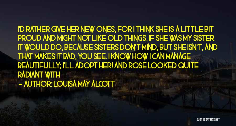 Bad Sisters Quotes By Louisa May Alcott