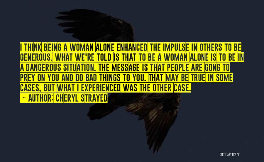 Bad Situation Quotes By Cheryl Strayed