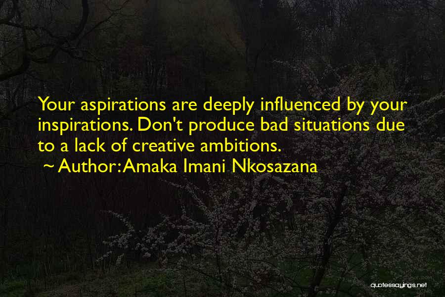 Bad Situations Quotes By Amaka Imani Nkosazana