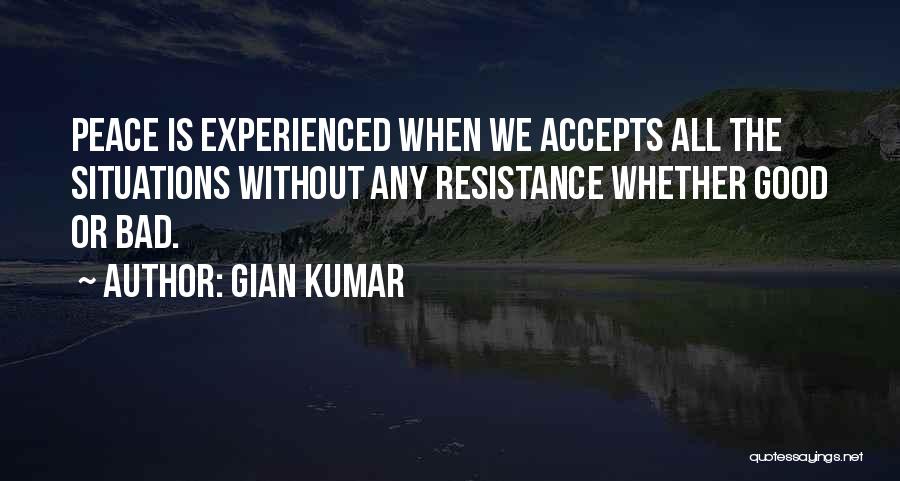 Bad Situations Quotes By Gian Kumar