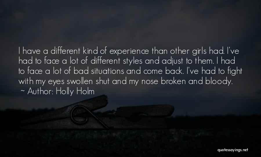 Bad Situations Quotes By Holly Holm