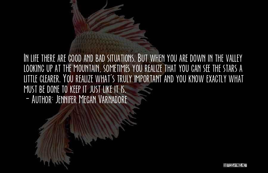 Bad Situations Quotes By Jennifer Megan Varnadore