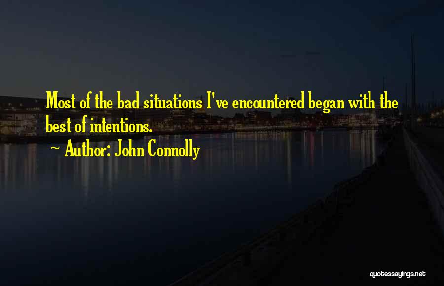 Bad Situations Quotes By John Connolly