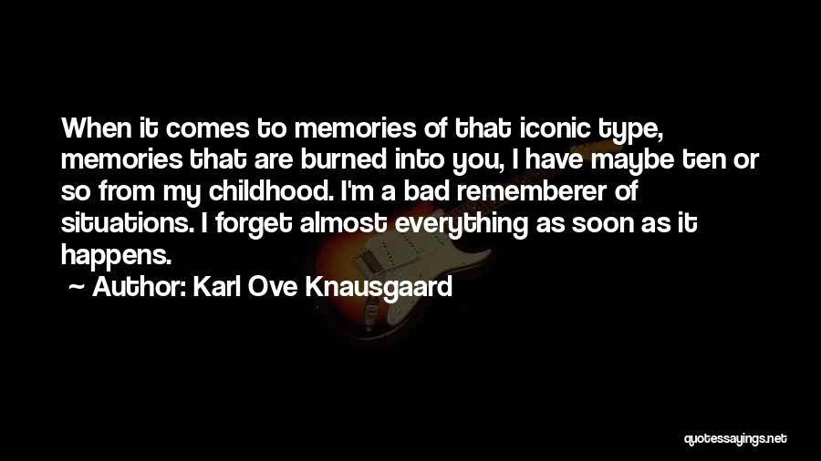 Bad Situations Quotes By Karl Ove Knausgaard