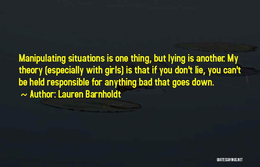 Bad Situations Quotes By Lauren Barnholdt
