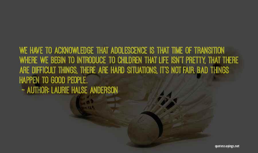 Bad Situations Quotes By Laurie Halse Anderson