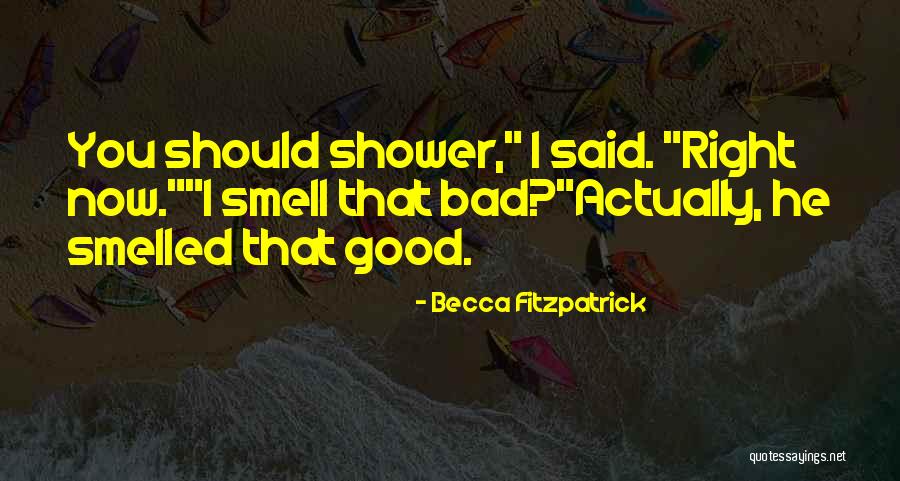 Bad Smell Quotes By Becca Fitzpatrick Bad Smell Quotes By Becca Fitzpatrick