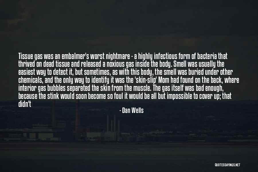 Bad Smell Quotes By Dan Wells Bad Smell Quotes By Dan Wells