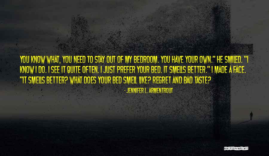 Bad Smell Quotes By Jennifer L. Armentrout Bad Smell Quotes By Jennifer L. Armentrout