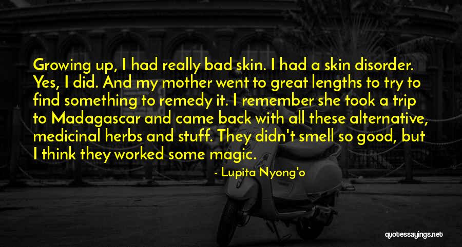 Bad Smell Quotes By Lupita Nyong'o Bad Smell Quotes By Lupita Nyong'o