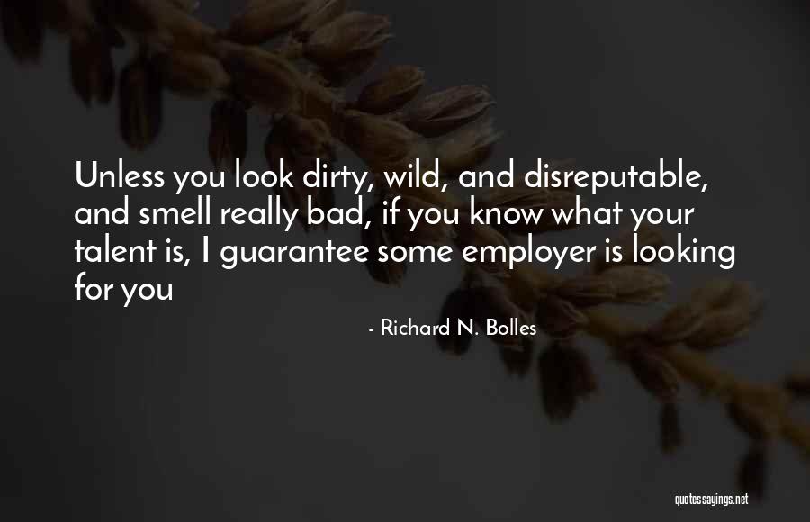 Bad Smell Quotes By Richard N. Bolles Bad Smell Quotes By Richard N. Bolles