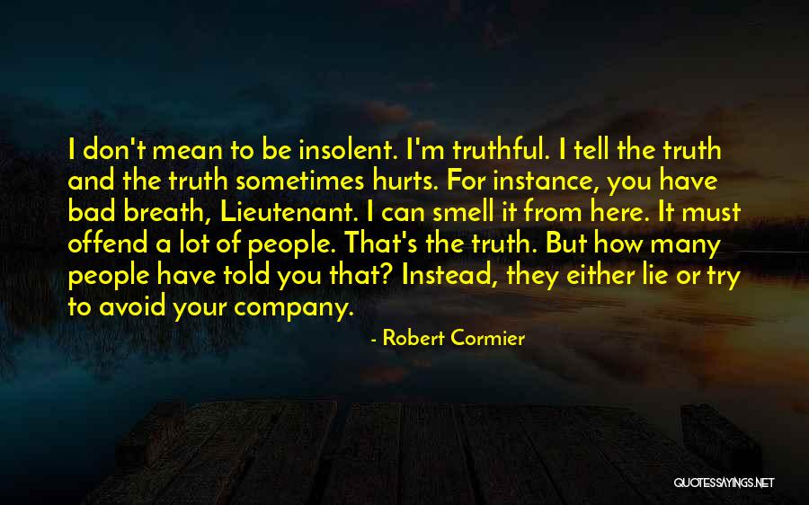 Bad Smell Quotes By Robert Cormier Bad Smell Quotes By Robert Cormier