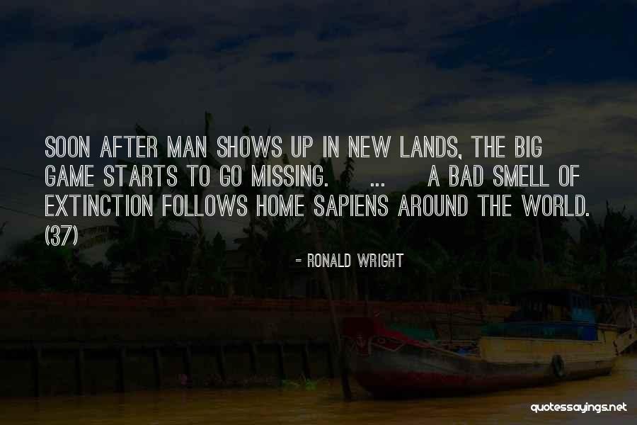 Bad Smell Quotes By Ronald Wright Bad Smell Quotes By Ronald Wright