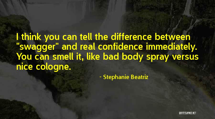 Bad Smell Quotes By Stephanie Beatriz Bad Smell Quotes By Stephanie Beatriz