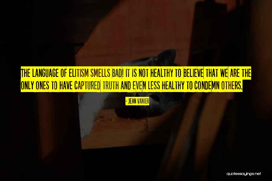 Bad Smells Quotes By Jean Vanier Bad Smells Quotes By Jean Vanier