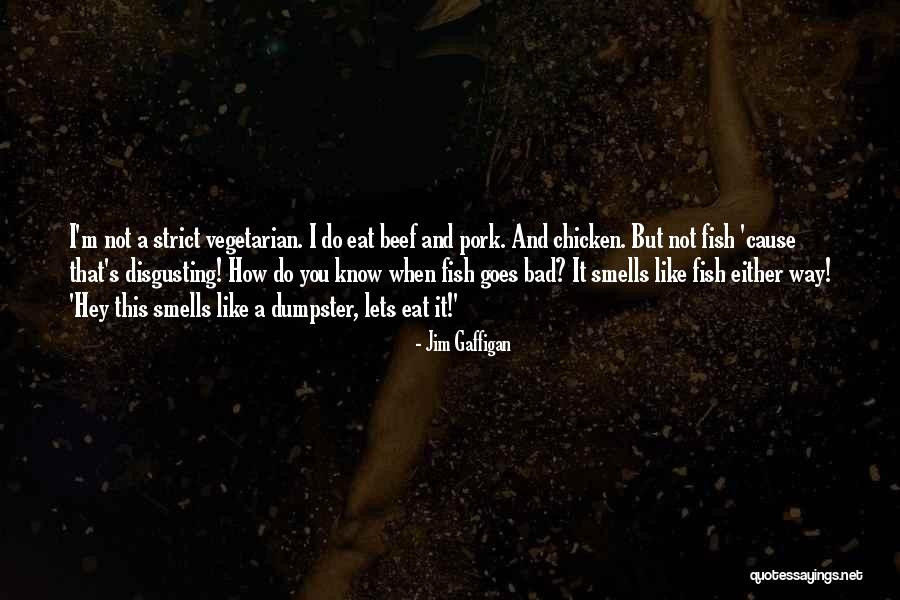 Bad Smells Quotes By Jim Gaffigan Bad Smells Quotes By Jim Gaffigan