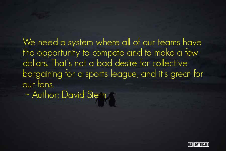 Bad Sports Teams Quotes By David Stern