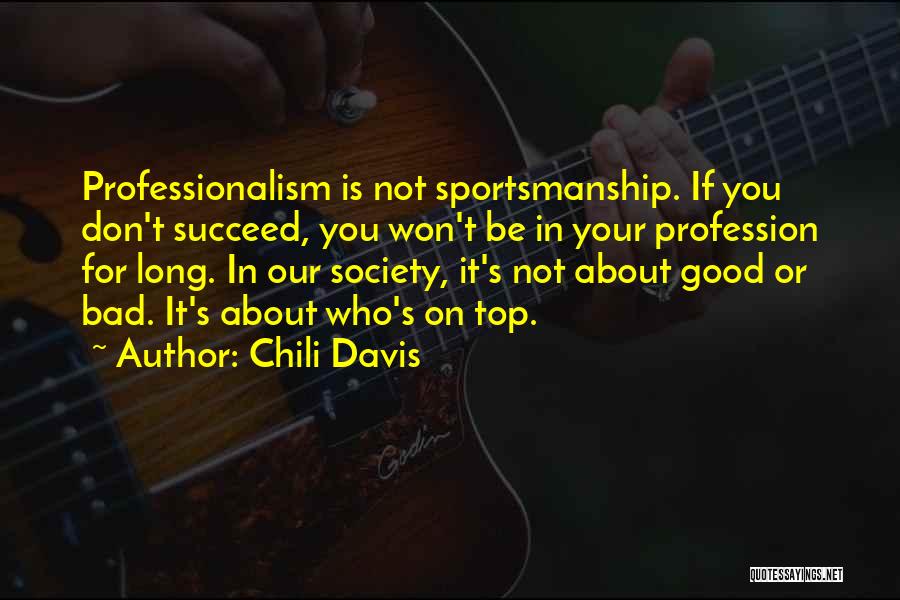 Bad Sportsmanship Quotes By Chili Davis