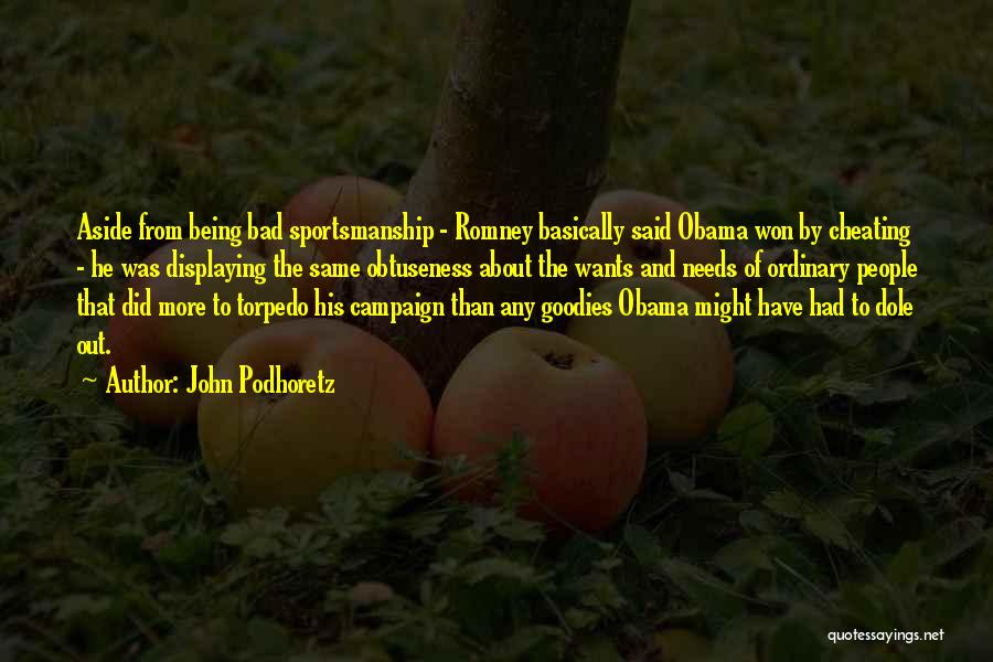 Bad Sportsmanship Quotes By John Podhoretz