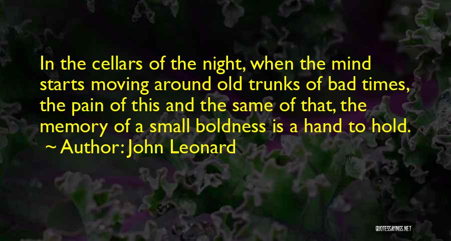 Bad Starts Quotes By John Leonard