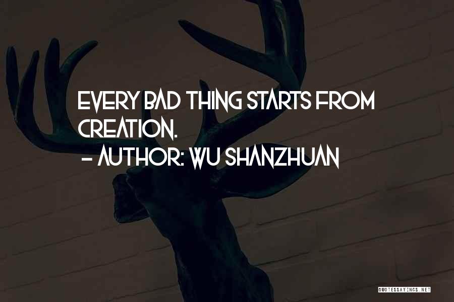 Bad Starts Quotes By Wu Shanzhuan