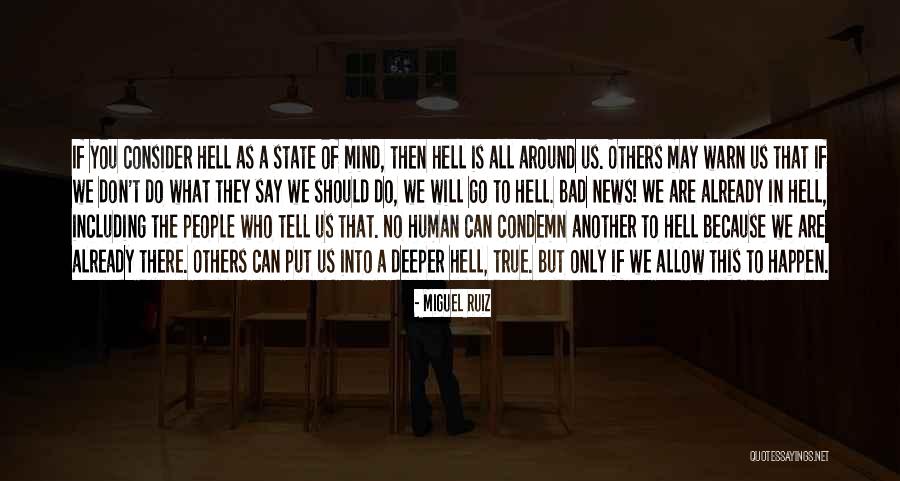Bad State Of Mind Quotes By Miguel Ruiz Bad State Of Mind Quotes By Miguel Ruiz