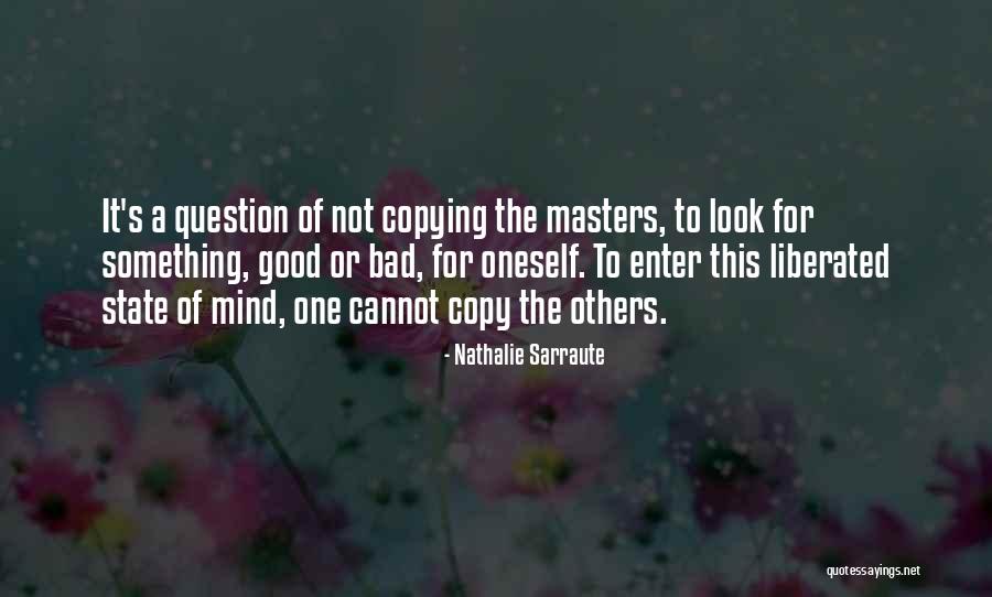 Bad State Of Mind Quotes By Nathalie Sarraute Bad State Of Mind Quotes By Nathalie Sarraute