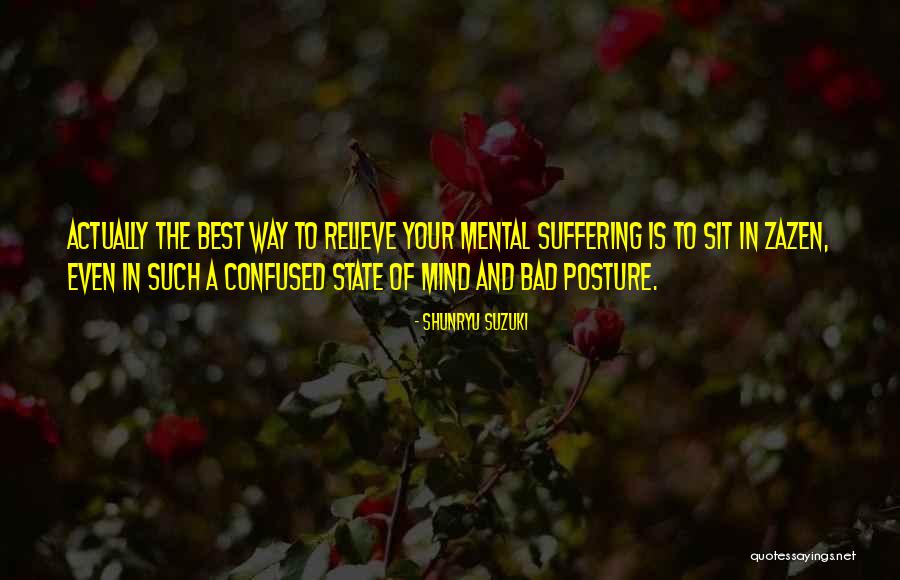 Bad State Of Mind Quotes By Shunryu Suzuki Bad State Of Mind Quotes By Shunryu Suzuki
