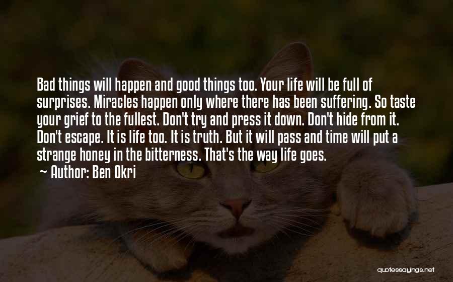 Bad Surprises In Life Quotes By Ben Okri