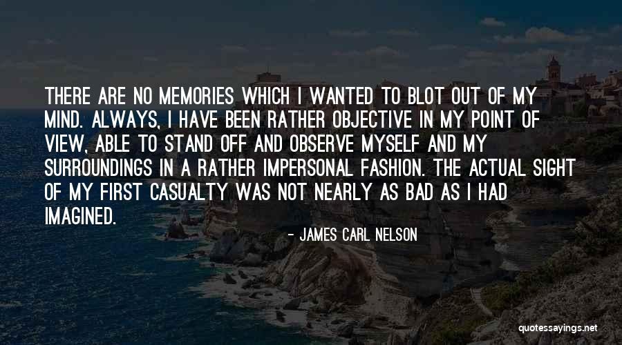 Bad Surroundings Quotes By James Carl Nelson Bad Surroundings Quotes By James Carl Nelson