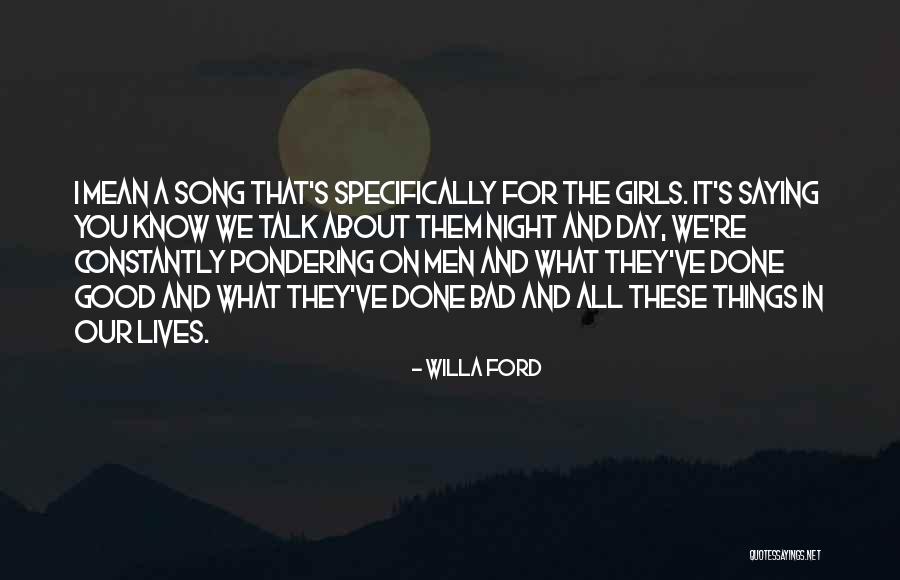 Bad Talk Quotes By Willa Ford Bad Talk Quotes By Willa Ford