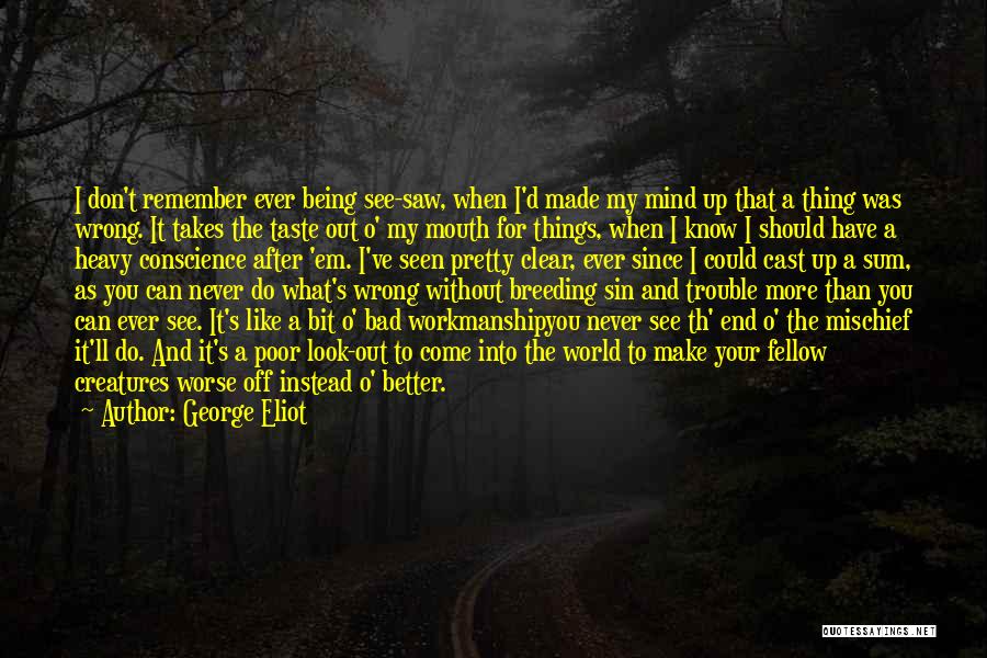 Bad Taste In Mouth Quotes By George Eliot