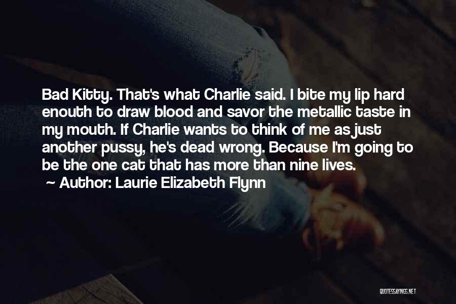 Bad Taste In Mouth Quotes By Laurie Elizabeth Flynn