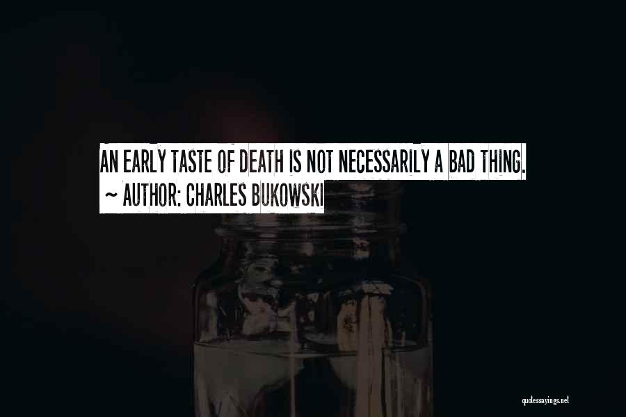 Bad Taste Quotes By Charles Bukowski