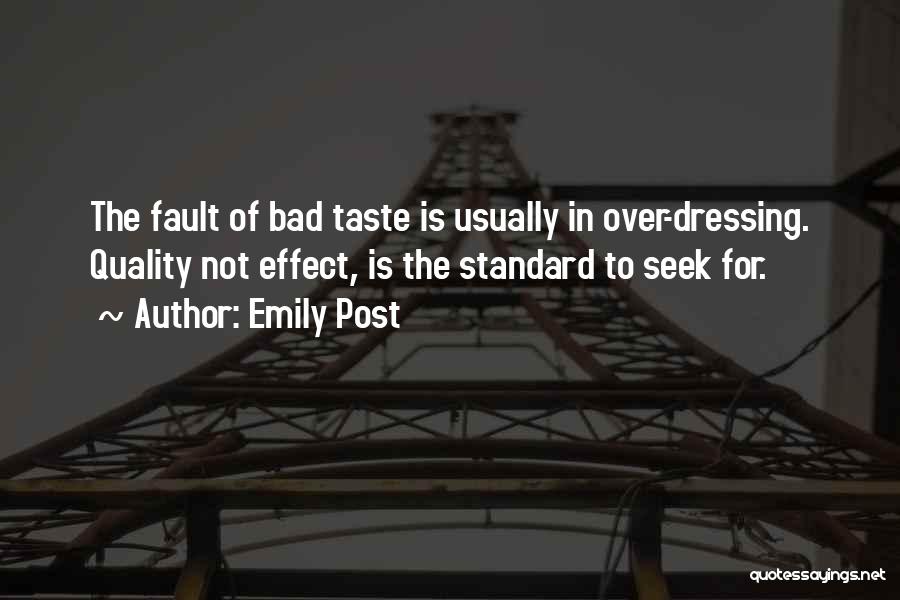 Bad Taste Quotes By Emily Post