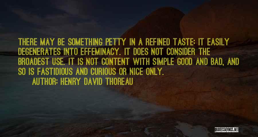 Bad Taste Quotes By Henry David Thoreau