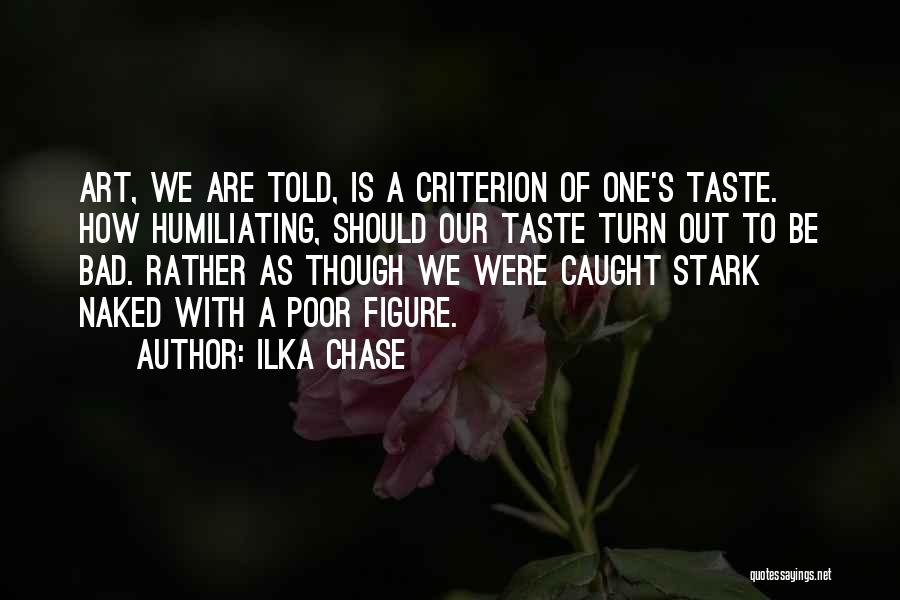 Bad Taste Quotes By Ilka Chase